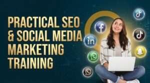 Practical SEO & Social Media Marketing Training: Master the Art of Online Growth